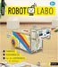 Robot labo : fabrique, personnalise, fais des expériences de robotique ! Cof. N. éd.