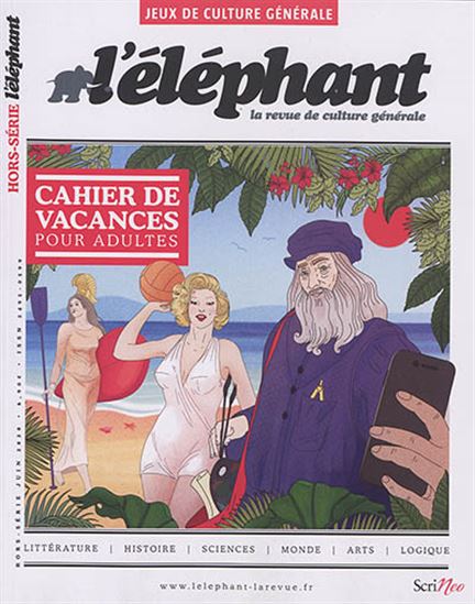 Eléphant (L') : la revue, hors série : Cahier de vacances pour adultes : jeux de culture générale