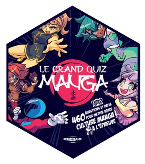 Grand quiz manga : 460 questions et défis pour mettre votre culture manga à l'épreuve(Le) Cof.