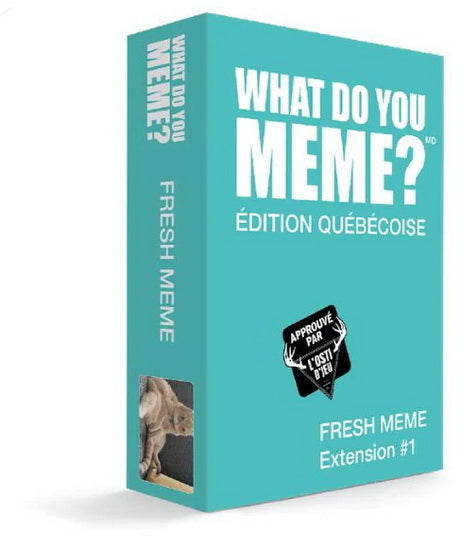 What Do You Meme ? Fresh Meme Extension #1 Édition Québécoise