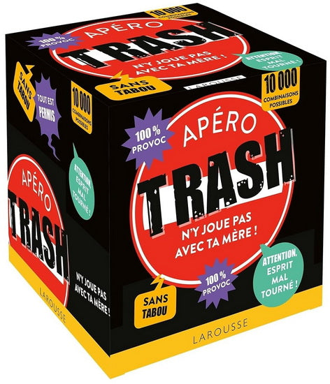 Apéro trash : n'y joue pas avec ta mère Cof.